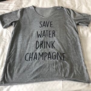 3 for $15! Save Water, Drink Champagne T-Shirt